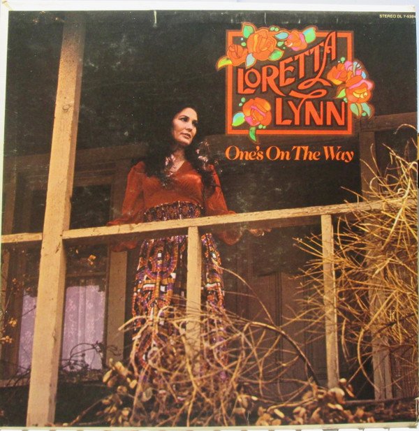 One’s on the Way (Loretta Lynn)