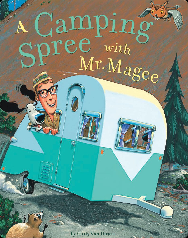 A Camping Spree with Mr. Magee