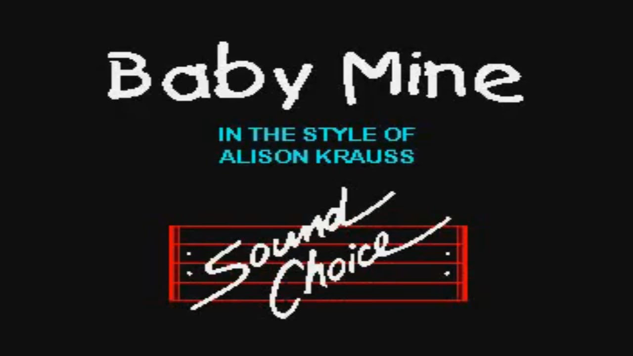 “Baby Mine” by Alison Krauss